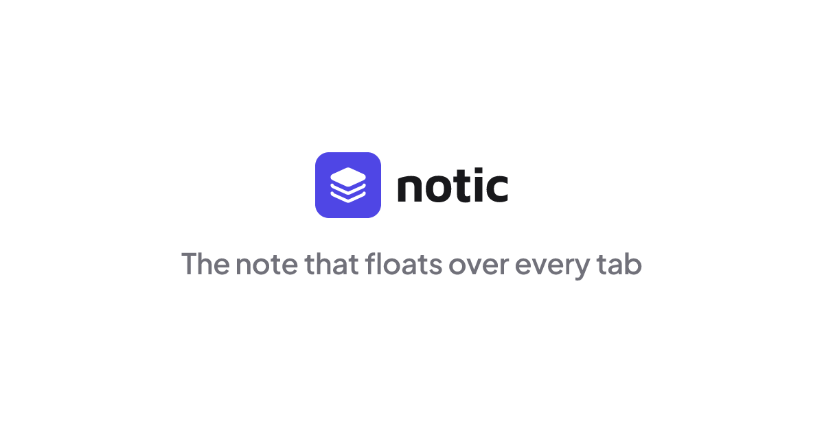 Notic – The note that floats over every tab